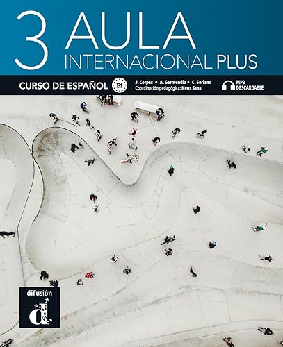 Aula Internacional Plus 3. Libro del Alumno: Libro del alumno + audio download (B1) von MAISON LANGUES